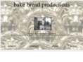 bakebreadproductions.com