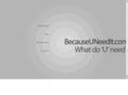 becauseuneedit.com