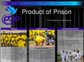 productofprison.org