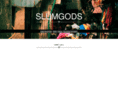 slumgods.com