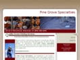 pinegrovespecialties.com