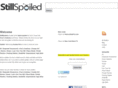 stillspoiled.com