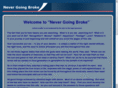 nevergoingbroke.com