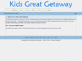 kidsgreatgetaway.org