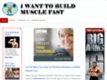 iwanttobuildmusclefast.com