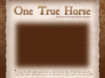 onetruehorse.com