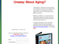 uneasyaboutaging.com