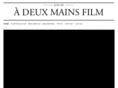 adeuxmainsfilm.com