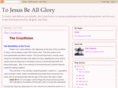 tojesusbeallglory.com