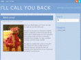illcallyouback.com