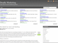 deadlymarketing.com