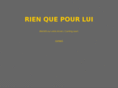 rienquepourlui.com