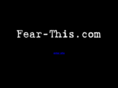 fear-this.com