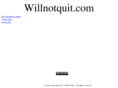 willnotquit.com