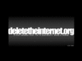 deletetheinternet.org