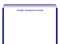 masterautopilotincome.com