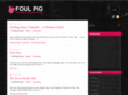 foulpig.com