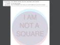 iamnotasquare.com