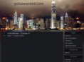 gotsowasted.com