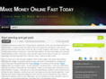 makemoneyonlinefasttodaynow.com