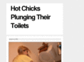 hotchicksplungingtheirtoilets.com