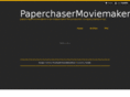 paperchasermoviemakers.com