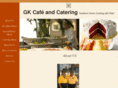 gkcafeandcatering.com