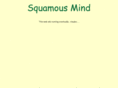 squamousmind.com