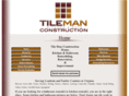 tilemanconstruction.com