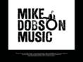 mikedobsonmusic.com