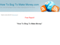howtoblogtomakemoney.com