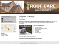 roofcarelongview.com