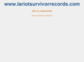 lariotsurvivorrecords.com