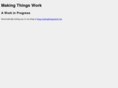 makingthingswork.net