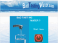 badtastingwater.com