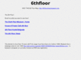 6thfloor.com