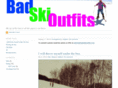 badskioutfits.com