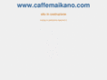 caffemaikano.com