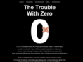 thetroublewithzero.com