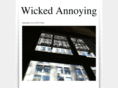 wickedannoying.com