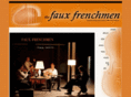fauxfrenchmen.com