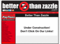 betterthanzazzle.com