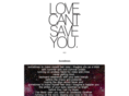 lovecantsaveyou.com