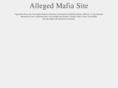 allegedmafiasite.com