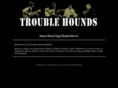 troublehounds.com