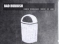 badrubbish.com