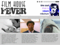 filmhousefever.com