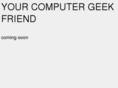 yourcomputergeekfriend.com