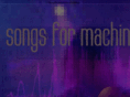songsformachines.com
