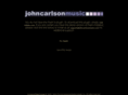 johncarlsonmusic.com